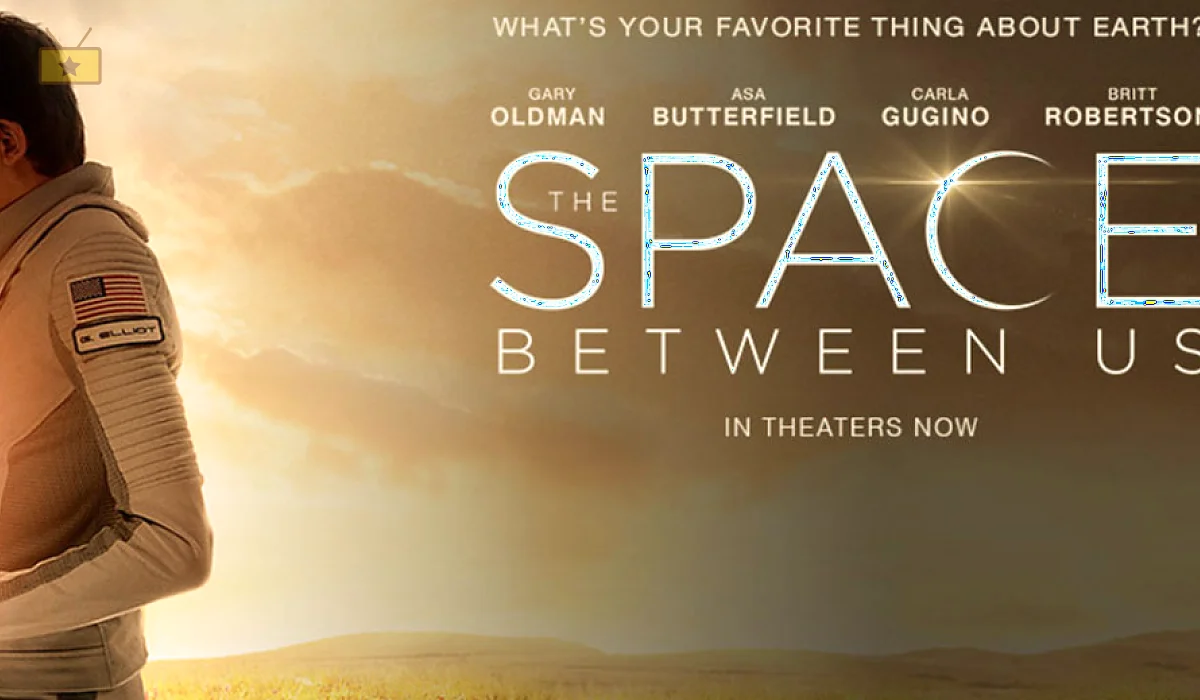دانلود فیلم The Space Between Us 2017 فضای میان ما